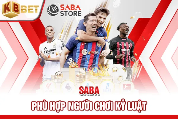 Saba phù hợp người chơi kỷ luật