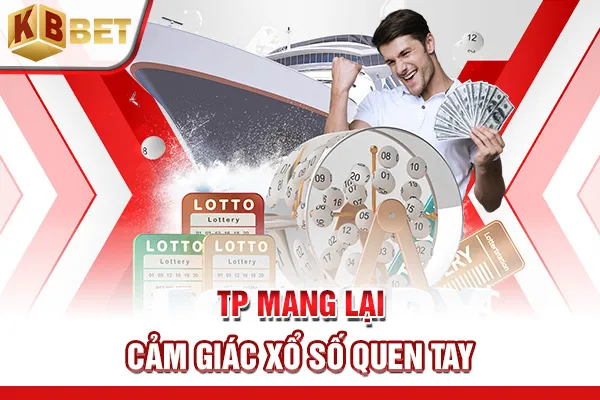 TP mang lại cảm giác xổ số quen tay