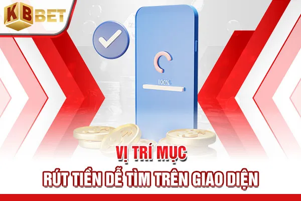 Vị trí mục rút tiền dễ tìm trên giao diện