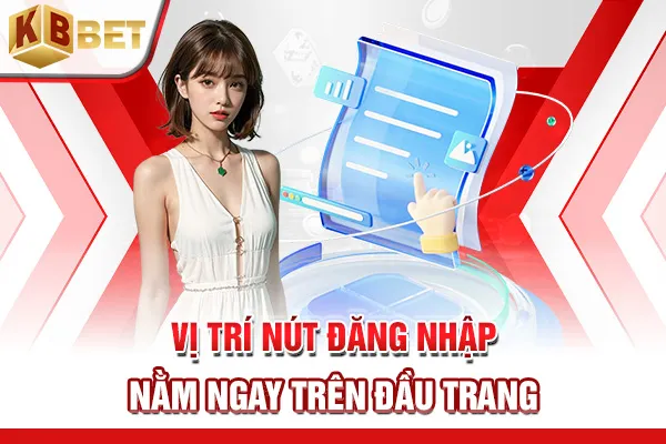 Vị trí nút đăng nhập nằm ngay trên đầu trang