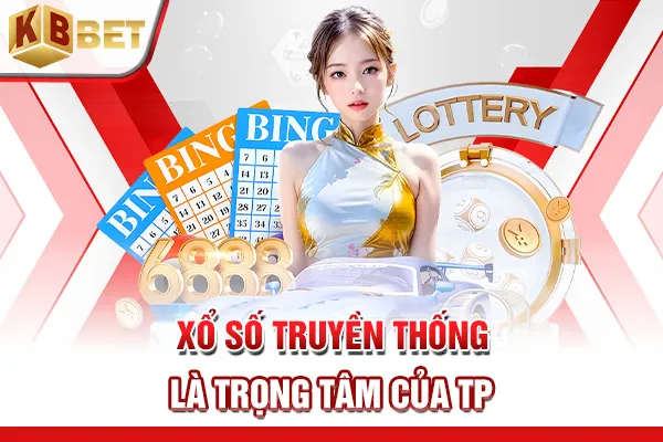 Xổ số truyền thống là trọng tâm của TP